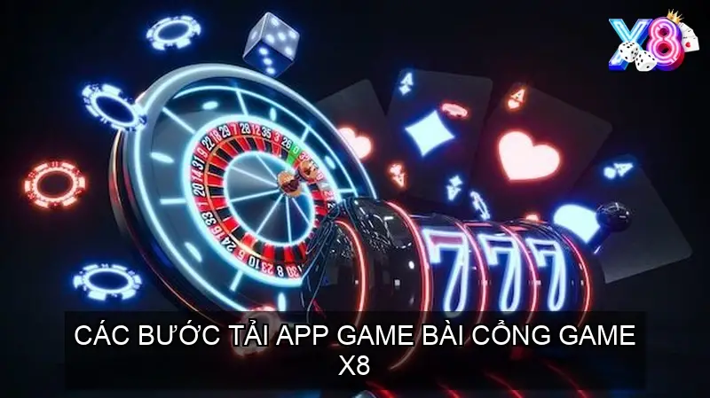 Các Bước Tải App Game Bài Cổng Game X8