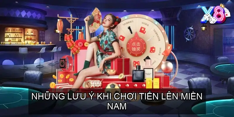 Những lưu ý khi chơi Tiến Lên Miền Nam