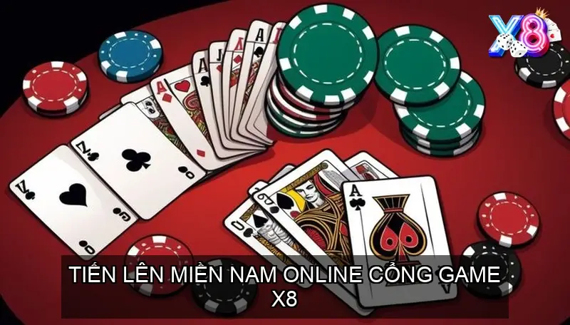 Tiến Lên Miền Nam Online cổng game X8 Hướng dẫn chi tiết