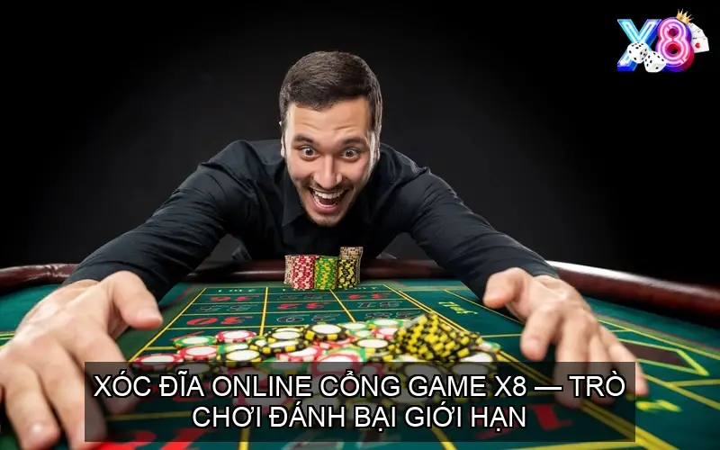 Xóc Đĩa Online cổng game X8 — Trò Chơi Đánh Bại Giới Hạn